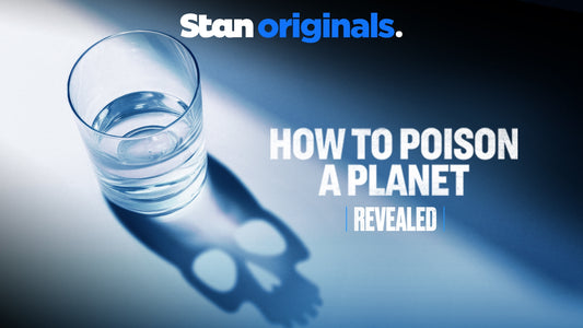Official Trailer | Revealed: How To Poison A Planet | A Stan Original Documentary.